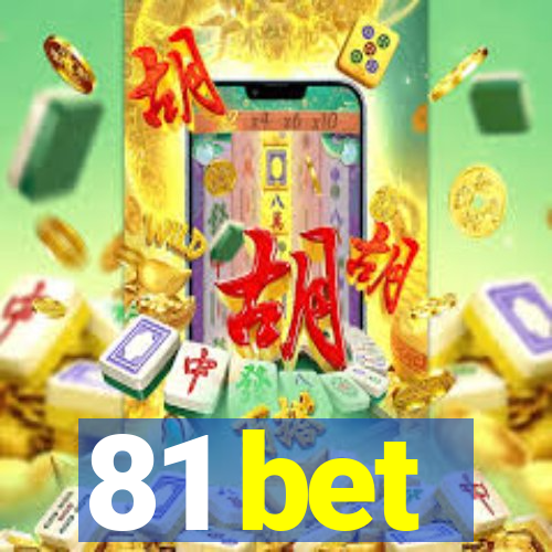 81 bet